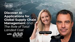 556: Discover AI Applications for Global Supply Chain Management and The Role of Total Landed Cost