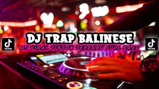 DJ TRAP BALINESE CULTURE Musik Gamelan Bali Leak Full Bass Viral