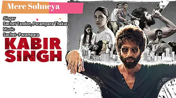 Mere Sohneya (Kabir Singh - 2019)