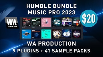 HUMBLE BUNDLE - WA Production Plugins + Sample Packs - Ends 26 May