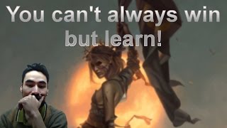 You can't always win, but learn!