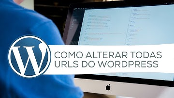 Como alterar URLs do Wordpress na Migração de Servidor - Muito fácil!