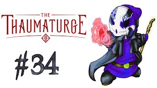 The Thaumaturge | Let's Play Ep.34 | Safe Skimmer [Wretch Plays]