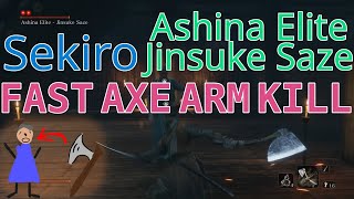 Sekiro: Ashina Elite Jinsuke Saze Fast Kill with Axe Prosthetic