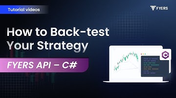 12. How to backtest your strategy? | FYERS API - C#