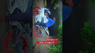 #come back #r15v4 #rider 🚀❤️🔥