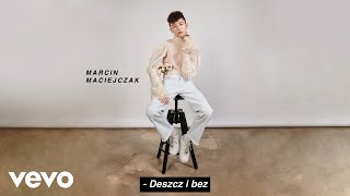 Marcin Maciejczak - Deszcz I Bez (Lyric Video) chords