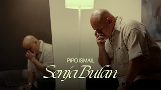 PIPO ISMAIL - SENJA BULAN (OFFICIAL MUSIC VIDEO)