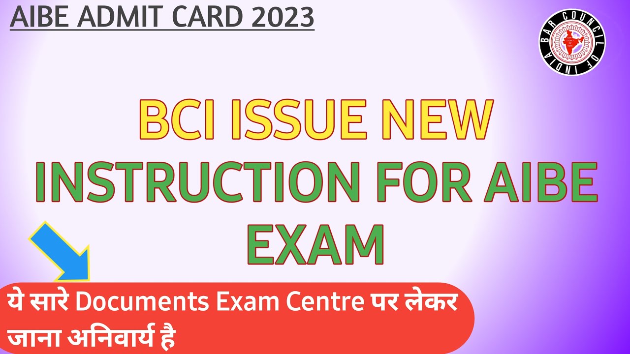 BCI Issue New Instruction For AIBE EXAM | AIBE Admit Card Instruction ...