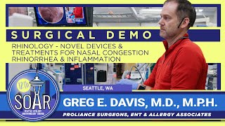 Novel Devices &amp; Treatments for Nasal Congestion, Rhinorrhea &amp; Inflammation - Greg Davis, M.D.
