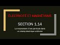 1 14 Le Mouvement D Une Particule Dans Un Champ électrique Uniforme Électricité Et Magnétisme