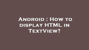 Android : How to display HTML in TextView?