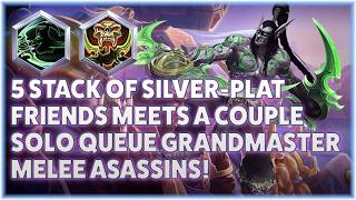 Illidan Hunt - 5 STACK OF SILVER-PLAT FRIENDS MEETS A COUPLE SOLO QUEUE GRANDMASTER MELEE ASASSINS!