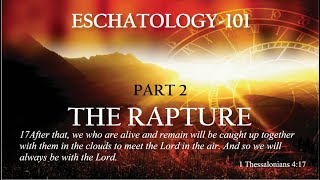 Malawi - Eschatology 101 - Session 2 - The Rapture Part 1