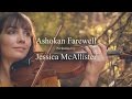 Ashokan Farewell, performed by Jessica McAllister