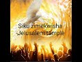 Siku Zimekwisha Jelusalem Tample 