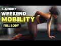 6 Minute Full Body Mobility | Quick Mobility Workout | Home Workout Weekend Reset
