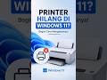 Printer Hilang di Windows 11? Begini Cara Mengatasinya!
