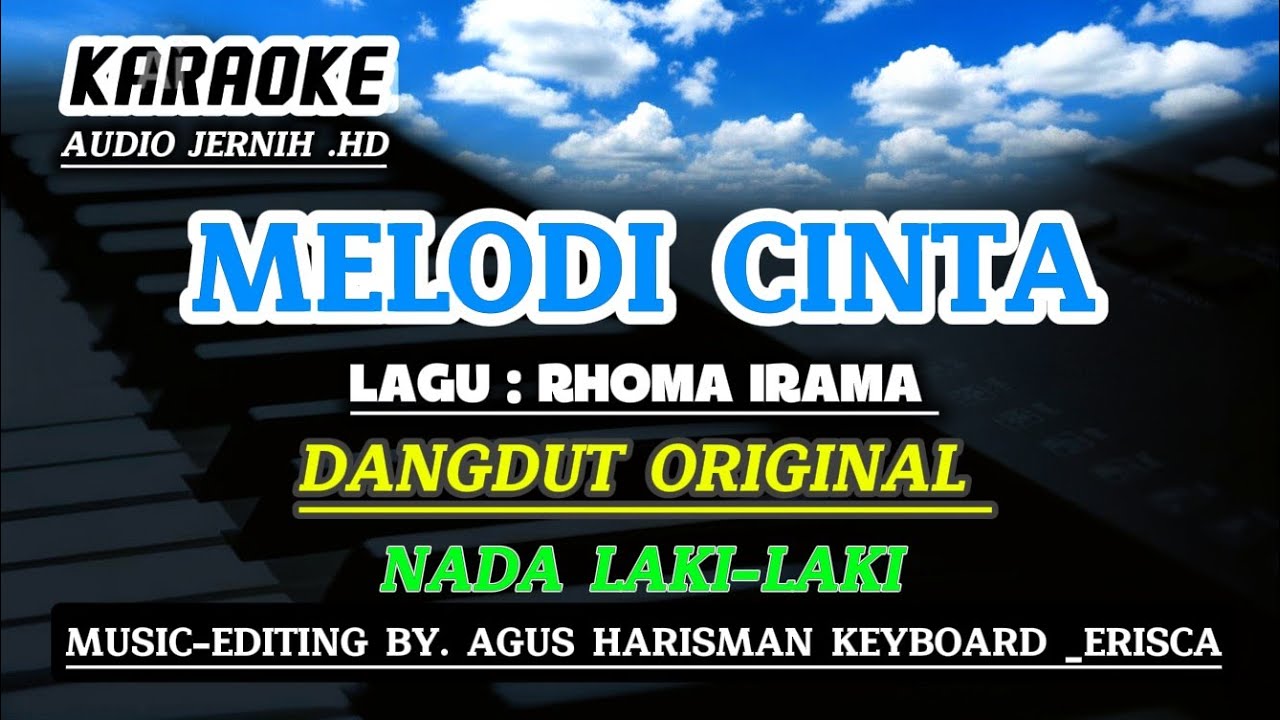 MELODY CINTA - Karaoke_Cover Lagu : H. Rhoma Irama_Versi Dangdut Original Nada pria / laki-laki