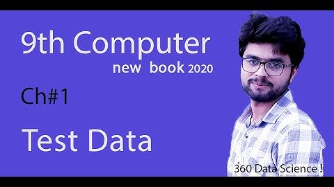 9th Class Computer New Book 2020 | Lec 4 | Test Data and It