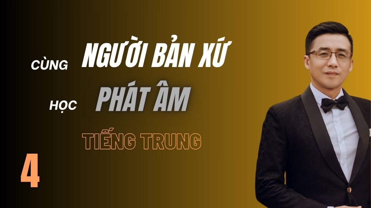 Phiên âm (4) / Học phát âm tiếng Trung cùng người bản xứ