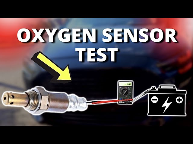 HOW TO TEST AN OXYGEN SENSOR 