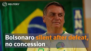 Bolsonaro silent after defeat, no concession