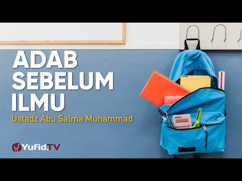 ceramah-singkat:-adab-sebelum-ilmu---ustadz-abu-salma-muhammad