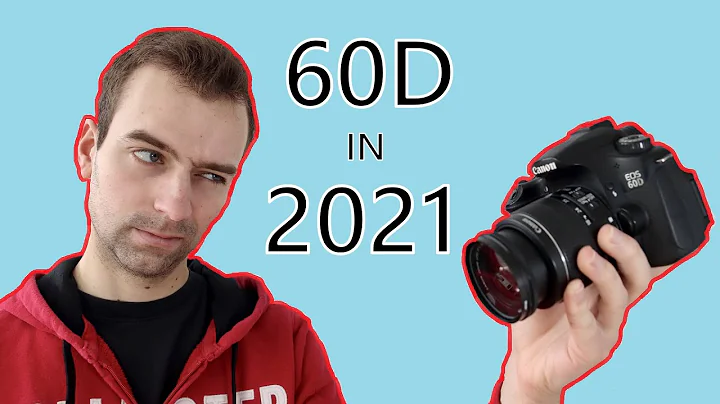 USING A CANON 60D IN 2021