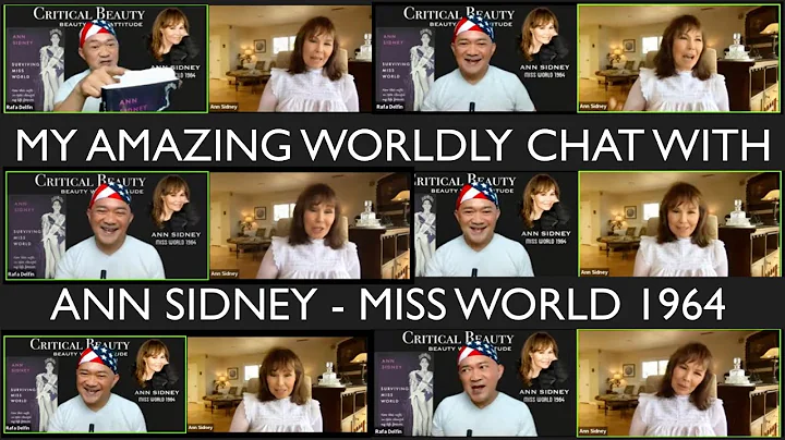 My Amazing Worldly Chat With Ann Sidney, Miss Worl...