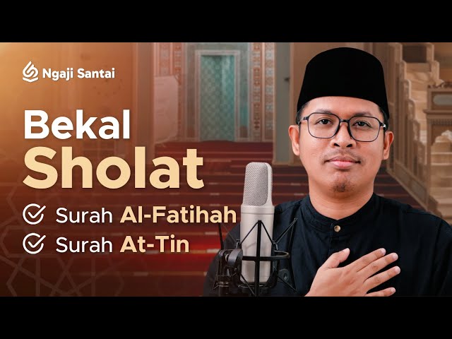 2 Surat Bekal Sholat : Al Fatihah, At Tin (Nahawand) - Bilal Attaki class=