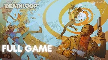 Deathloop – Full Gameplay Walkthrough (PC) | No Commentary | Ultra Settings