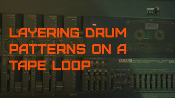 Layering Drum Patterns on a Tape Loop