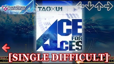 【DDR A】 ACE FOR ACES [SINGLE DIFFICULT] 譜面確認＋クラップ