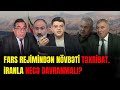 Fars rejimindən növbəti təxribat. İranla necə davranmalı?.. - SİYASİ REAKSİYA