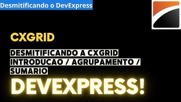 CXGRID - DevExpress -  Parte 1 - Introdução ao componente/Agrupamento/Sumario