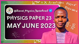 As Level Physics 9702 Paper 2 May June 2023  Paper 23  970223mj23  Y Explained