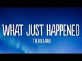 The Kid LAROI - WHAT JUST HAPPENED (Lyrics)