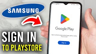 How To Sign In Google Play Store On Samsung - Step By Step