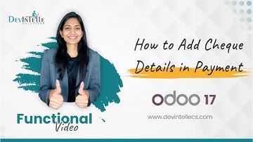 How to Add Cheque Details in Payment in Odoo | Add Cheque Information