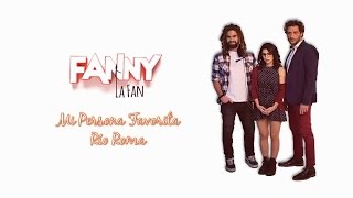 "Mi persona favorita" de Río Roma (cortina "Fanny la fan")