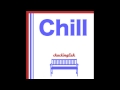 Chuck Inglish - "CHILL" (Feat. Guy)