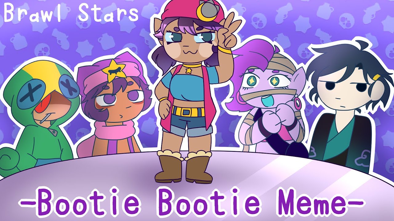 Bootie Bootie Meme Brawl Stars OC - YouTube