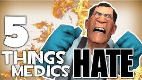 5 Things Medics HATE (Re-Uploaded)