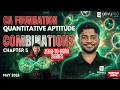 Chapter 5 Combinations | ZeroToHero Series | CA Foundation Maths Class May 2026 | Nithin