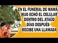 En El Funeral De Su Mamá Hijo Echó Su Celular Dentro Del At@úd. Días Después Recibe Una Llamada