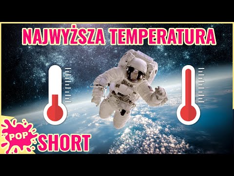 Wideo: Jaka jest najgorętsza możliwa temperatura?