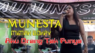 MIMAH BOHAY # AKU ORANG TAK PUNYA  # MUNESTA (Official Musik Video)