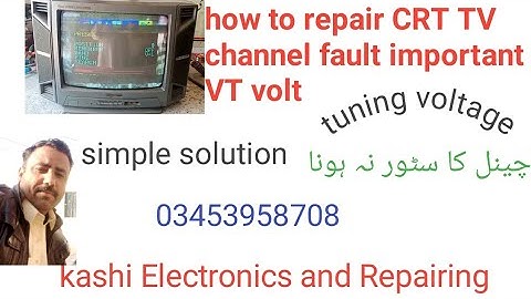 how to Repair CRT TV channel fault tuning voltage solution