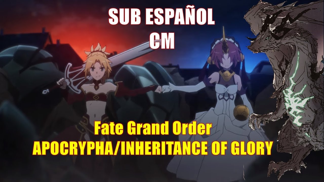 Fgo Fate Grand Order Apocrypha Inheritance Of Glory Cm